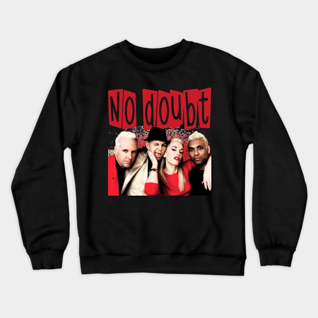 No-Doubt Crewneck Sweatshirt by NonaNgegas